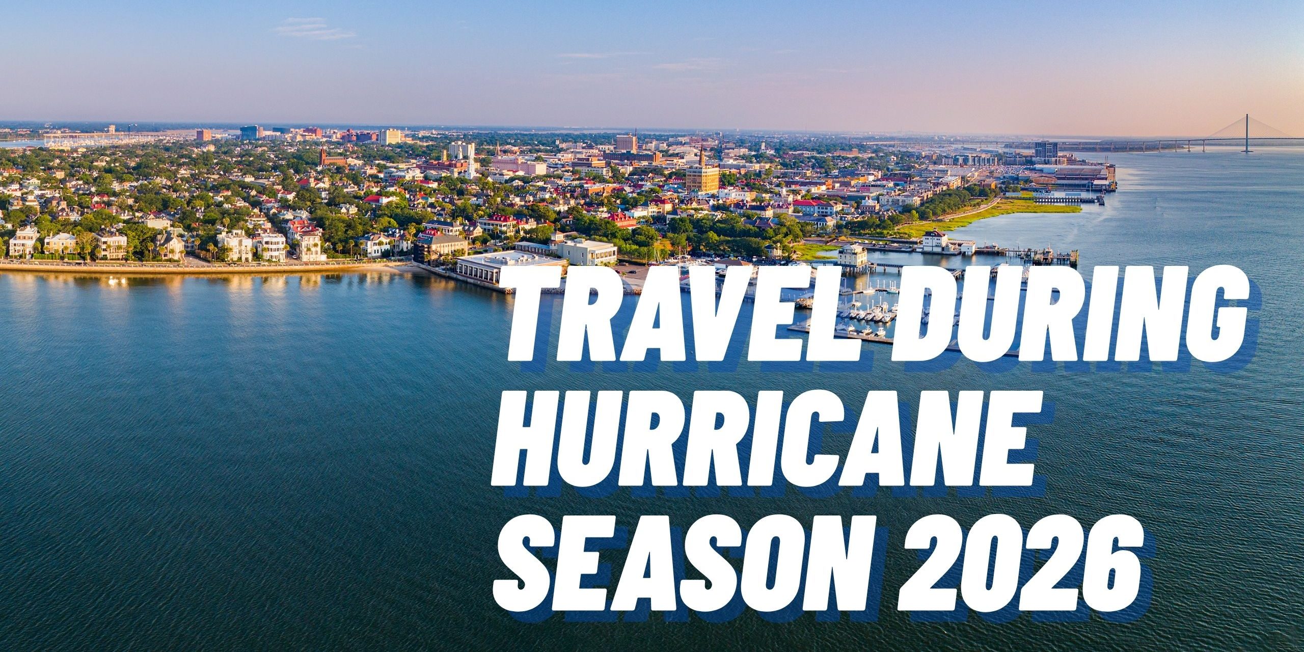 Traveling to Charleston, SC in September 2026: What a Super El Niño Means for Hurricane Season